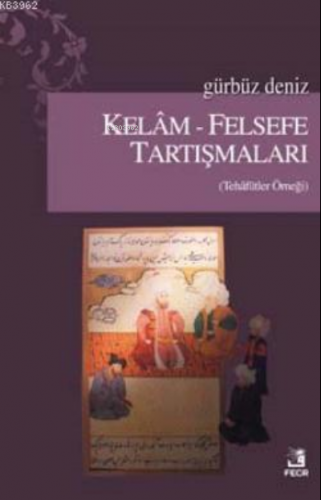 Kelam-Felsefe Tartışmaları | Gürbüz Deniz | Fecr Yayınları