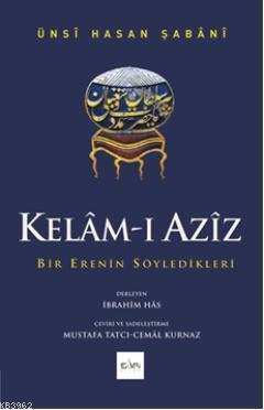 Kelâm-ı Azîz; Bir Erenin Söyledikleri | Ünsi Hasan Şabani | Sufi Kitap