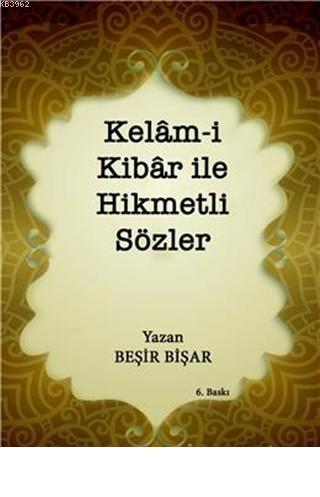 Kelam-i Kibar ile Hikmetli Sözler | Beşir Bişar | Gece Kitaplığı Yayın