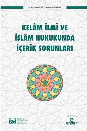 Kelam İlmi ve İslam Hukukunda İçerik Sorunları | Kolektif | İsav Kitap