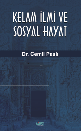 Kelâm İlmi ve Sosyal Hayat | Cemil Paslı | Çimke Yayınları