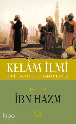 Kelâm İlmi | İbn Hazm | İlke Yayıncılık