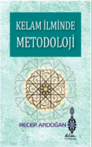 Kelam İlminde Metodoloji | Recep Ardoğan | Klm Yayınları