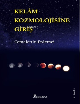 Kelâm Kozmolojisine Giriş | Cemalettin Erdemci | Bilgesina Yayınevi