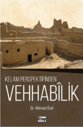 Kelam Perspektifinden Vehhabilik | Mehmet Özel | Kitap Dünyası