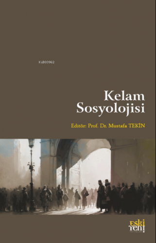 Kelam Sosyolojisi | Mustafa Tekin | Eski Yeni Yayınları