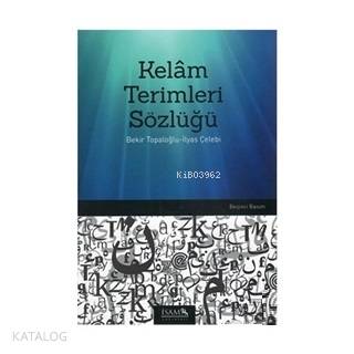 Kelam Terimleri Sözlüğü | Bekir Topaloğlu | İSAM (İslam Araştırmaları 