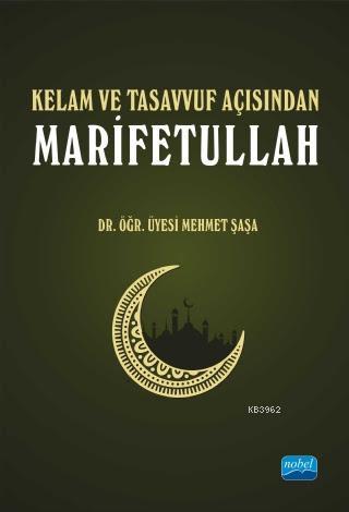 Kelam ve Tasavvuf Açısından Marifetullah | Mehmet Şaşa | Nobel Akademi