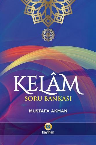 Kelâm | Mustafa Akman | Kayıhan Yayınları