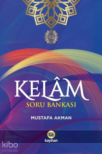 Kelâm | Mustafa Akman | Kayıhan Yayınları