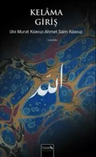 Kelama Giriş | Ulvi Murat Kılavuz | İtisam Yayınları