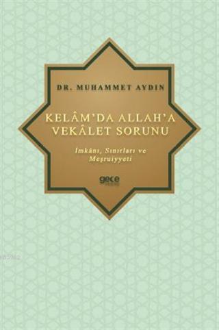 Kelâm'da Allah'a Vekâlet Sorunu; İmkânı, Sınırları ve Meşrûiyyeti | Mu