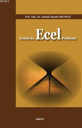 Kelam'da Ecel Problemi | Namık Kemal Okumuş | Araştırma Yayınları