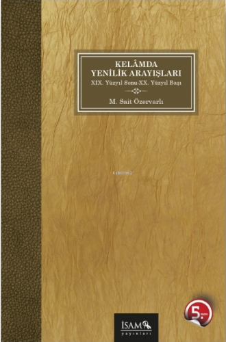 Kelamda Yenilik Arayışları 19.Yüzyıl Sonu 20.Yüzyıl Başı | M. Sait Özv