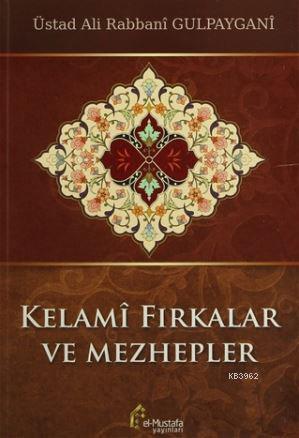 Kelami Fıkralar ve Mezhepler | Ali Rabbani Gulpaygani | El Mustafa Yay