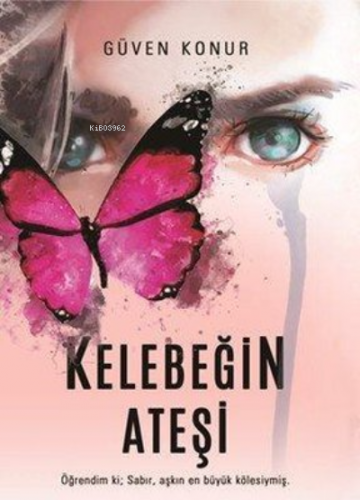 Kelebeğin Ateşi | Güven Konur | Sinada Kitap