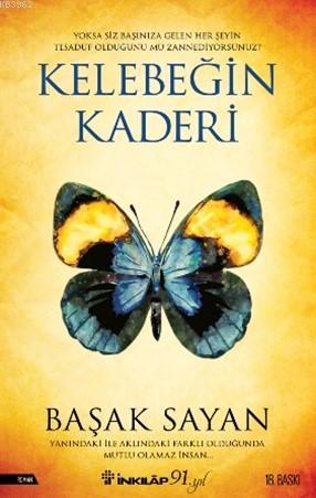 Kelebeğin Kaderi | Başak Sayan | İnkılâp Kitabevi