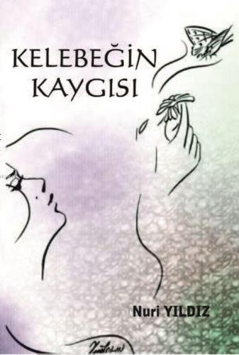 Kelebeğin Kaygısı | Nuri Yıldız | Serüven Kitap