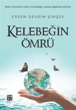 Kelebeğin Ömrü | Ersen Devrim Şimşek | Kutlu Yayınevi