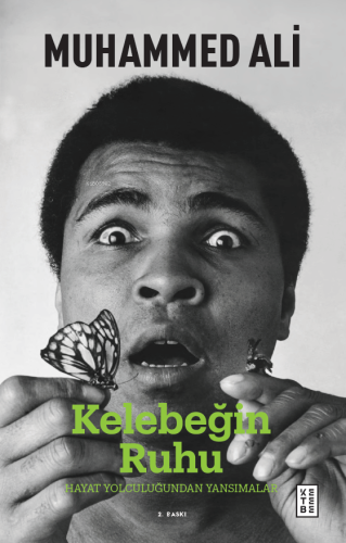 Kelebeğin Ruhu; Hayat Yolculuğuna Dair Düşünceler | Muhammed Ali | Ket