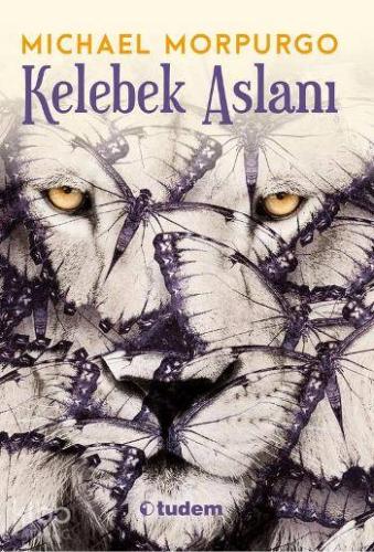 Kelebek Aslanı | Michael Morpurgo | Tudem Yayınları - Kültür