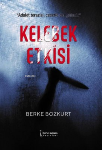 Kelebek Etkisi | Berke Bozkurt | İkinci Adam Yayınları