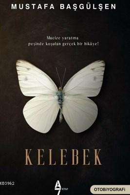 Kelebek | Mustafa Başgülşen | A7 Kitap