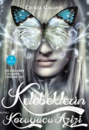 Kelebeklerin Koruyucu Azizi | Cecilia Galante | Artemis Yayınları