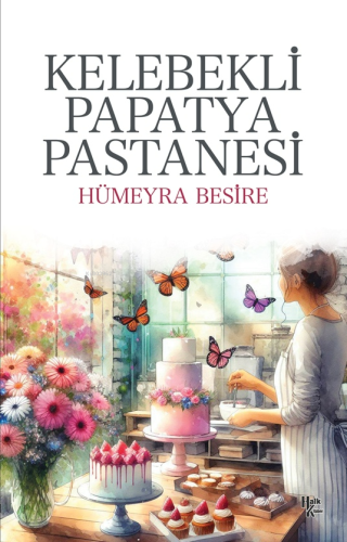 Kelebekli Papatya Pastanesi | Hümeyra Besire | Halk Kitabevi