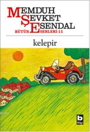 Kelepir; Bütün Eserleri 11 | Memduh Şevket Esendal | Bilgi Yayınevi