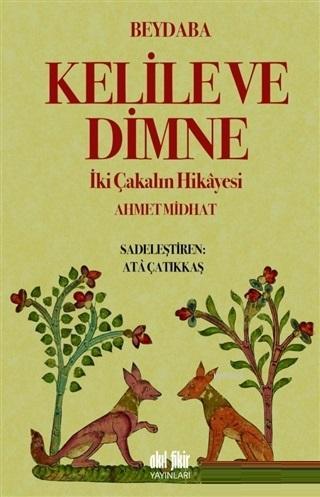 Kelile ve Dimne; İki Çakalın Hikayesi | Beydaba | Akıl Fikir Yayınları