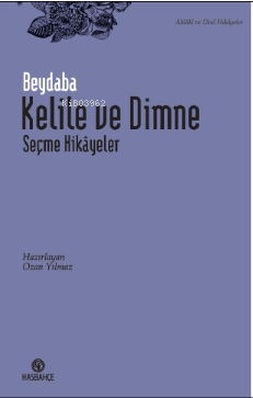 Kelile ve Dimne Seçme Hikâyeler | Beydaba | Hasbahçe Yayınları