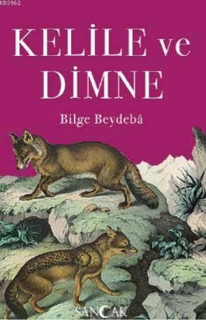 Kelile Ve Dimne | Bilge Beydebâ | Sancak Yayınları