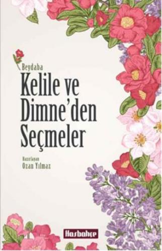 Kelile ve Dimne'den Seçmeler | Beydaba Abdullah B. El-Mukaffa | Hasbah