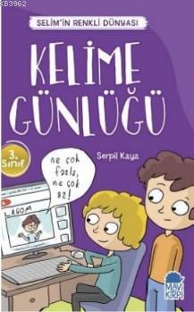 Kelime Günlüğü - Selim'in Renkli dünyası / 3 Sınıf Okuma Kitabı | Serp