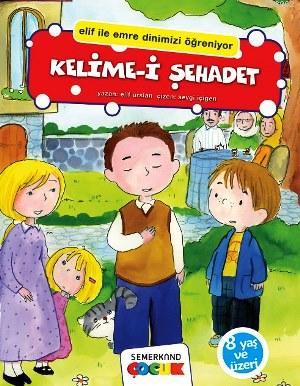 Kelime-i Şehadet; Elif İle Emre Dinimizi Öğreniyor | Elif Arslan | Sem