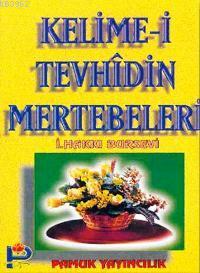 Kelime-i Tevhidin Mertebeleri (Tasavvuf-013) | İsmail Hakkı Bursevi | 