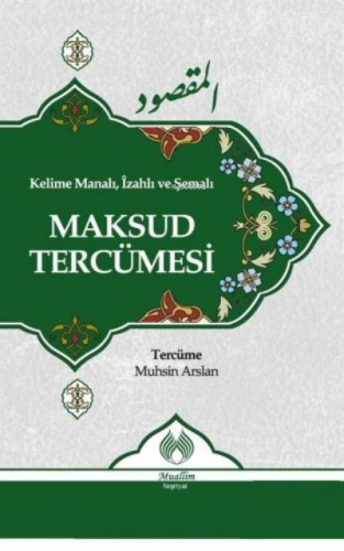 Kelime Manalı, İzahlı ve Şemalı Maksud Tercümesi | Kolektif | Muallim 