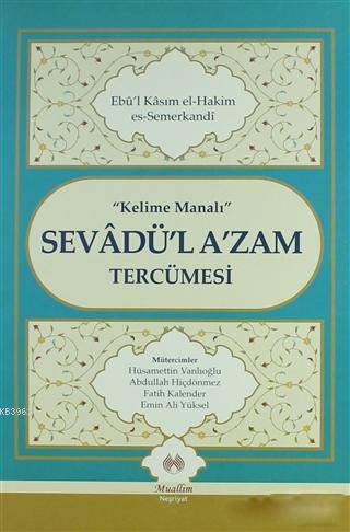 Kelime Manalı Sevadü'l A'zam Tercümesi | Ebul-Kasım Es-Semerkandi | Mu