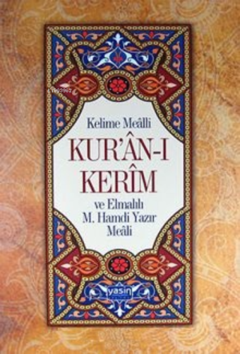 Kelime Mealli Kuran-ı Kerim ve Elmalı M. Hamdi Yazır Meali (Ciltlii) |