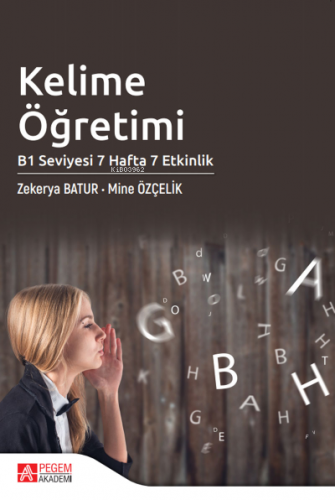 Kelime Öğretimi B1 Seviyesi 7 Hafta 7 Etkinlik | Zekerya Batur | Pegem