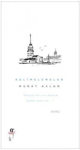 Kelimelemeler | Murat Aslan | Oğlak Yayınları