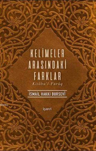 Kelimeler Arasındaki Farklar -Kitâbu'l-Furûq | İsmail Hakkı Bursevi | 