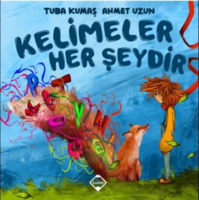 Kelimeler Her Şeydir | Tuba Kumaş | Buzdağı Yayınevi