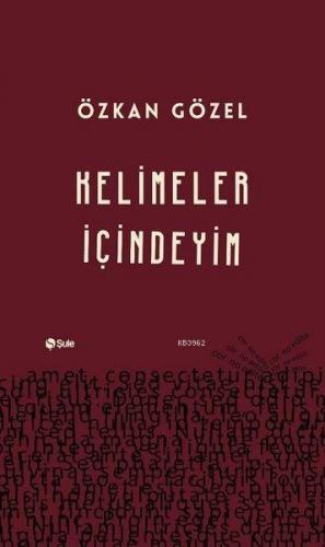 Kelimeler İçindeyim; Kelimeler İçindeyim | Özkan Gözel | Şule Yayınlar