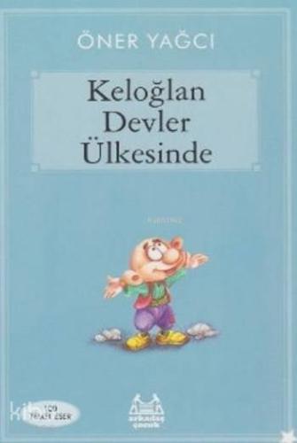 Keloğlan Devler Ülkesinde | Öner Yağcı | Arkadaş Yayınevi