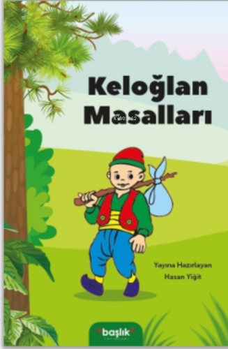 Keloğlan Masalları | Hasan Yiğit | Başlık Yayın Grubu