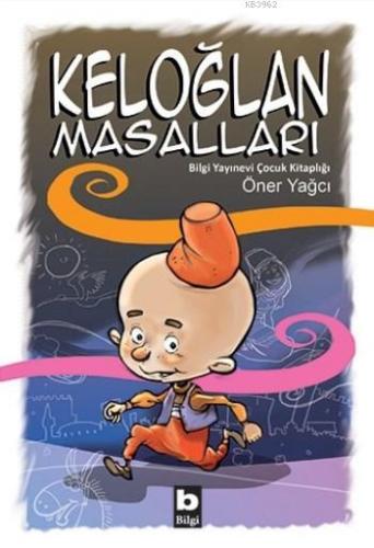 Keloğlan Masalları | Öner Yağcı | Bilgi Yayınevi