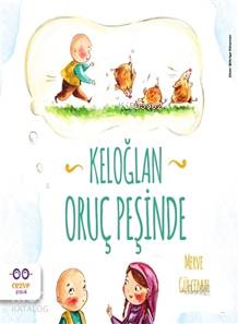 Keloğlan Oruç Peşinde | Merve Gülcemal | Cezve Çocuk