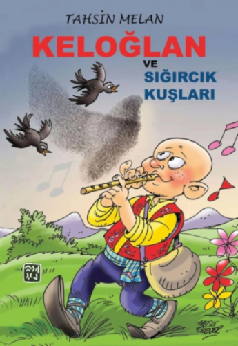 Keloğlan ve Sığırcık Kuşları | Tahsin Melan | Kutlu Yayınevi